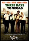 Three Days to Vegas (2007).jpg